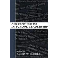 Current Issues in School Leadership by Hughes, Larry W.; MacNeil, Angus; Mantle, Judy A.; Fossey, Richard W., 9781410611901
