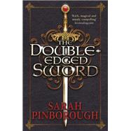The Double-Edged Sword by Sarah Pinborough, 9781473221901