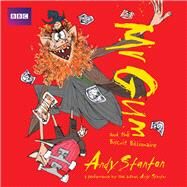 Mr Gum and the Biscuit Billionaire Performed and Read by Andy Stanton by Stanton, Andy, 9781787531901