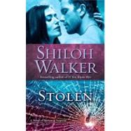 Stolen A Novel of Romantic Suspense by WALKER, SHILOH, 9780345531902