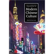 The Cambridge Companion to Modern Chinese Culture by Edited by Kam Louie, 9780521681902