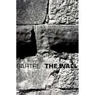 The Wall (Intimacy) and Other Stories by Sartre, Jean-Paul; Alexander, Lloyd, 9780811201902
