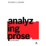 Analyzing Prose Second Edition by Lanham, Richard, 9780826461902