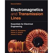 Electromagnetics and Transmission Lines Essentials for Electrical Engineering by Strangeway, Robert Alan; Holland, Steven Sean; Richie, James Elwood, 9781119881902