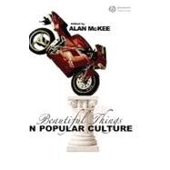 Beautiful Things in Popular Culture by McKee, Alan, 9781405131902