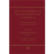 Relationships As Developmental Contexts: The Minnesota Symposia on Child Psychology by Collins, W. Andrew; Laursen, Brett, 9781410601902