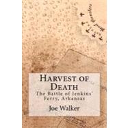 Harvest of Death by Walker, Joe; Kelley, Ron, 9781461021902