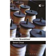 Marx's 'Grundrisse' A Reader's Guide by Choat, Simon, 9781472531902