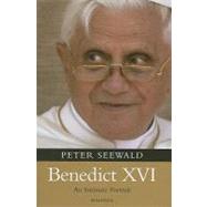 Benedict XVI An Intimate Portrait by Taylor, Henry; Seewald, Peter; Nash, Anne Englund, 9781586171902