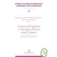 Historical Englishes in Varieties of Texts and Contexts : The Global COE Program, International Conference 2007 by Amano, Masachiyo; Ogura, Michiko; Ohkado, Masayuki, 9783631581902