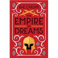 The Empire of Dreams by Carson, Rae, 9780062691903