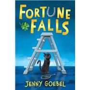 Fortune Falls by Goebel, Jenny, 9780545811903