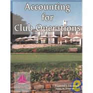 Accounting for Club Operations by Schmidgall, Raymond; Damitio, James W.; Kasavana, Michael L.; American Hotel & Lodging Association. Educational Institute; Hospitality Financial and Technology Professionals, 9780866121903