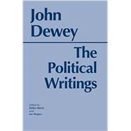 The Political Writings by Dewey, John; Morris, Debra; Shapiro, Ian, 9780872201903