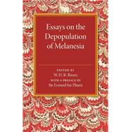Essays on the Depopulation of Melanesia by Rivers, W. H. R., 9781107511903