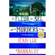 The Fleur De Sel Murders by Bannalec, Jean-Luc; Mcdonagh, Sorcha, 9781250071903