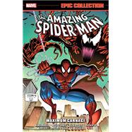 Amazing Spider-Man Epic Collection: Maximum Carnage by Michelinie, David; Kavanagh, Terry; DeMatteis, J. M.; Bagley, Mark; Lim, Ron, 9781302921903