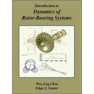 Introduction to Dynamics of Rotor-bearing Systems by Chen, Wen Jeng; Gunter, Edgar J., 9781412051903