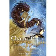 Chain of Iron by Clare, Cassandra, 9781481431903