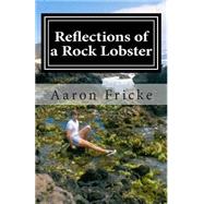 Reflections of a Rock Lobster by Fricke, Aaron, 9781484881903