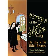 The Case of the Stolen Rosaries by Boyce, Karen Kelly; Gioulis, Sue Anderson, 9781505111903