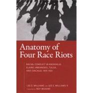 Anatomy of Four Race Riots by Williams, Lee E., 9781604731903
