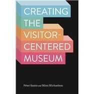 Creating the Visitor-centered Museum by Samis; Peter, 9781629581903