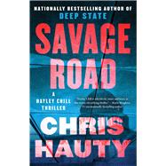 Savage Road A Thriller by Hauty, Chris, 9781668021903