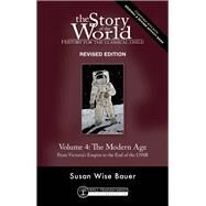 Story of the World, Vol. 4 Revised Edition History for the Classical Child: The Modern Age by Bauer, Susan Wise; West, Jeff; Fretto, Mike, 9781945841903