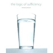 The Logic of Sufficiency by Princen, Thomas, 9780262661904