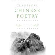 Classical Chinese Poetry An Anthology by Hinton, David; Hinton, David, 9780374531904