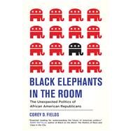 Black Elephants in the Room by Fields, Corey D., 9780520291904
