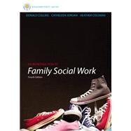 Brooks/Cole Empowerment Series: An Introduction to Family Social Work by Donald Collins; Catheleen Jordan; Heather Coleman, 9781285401904