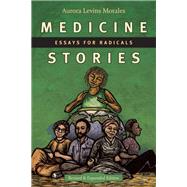 Medicine Stories by Morales, Aurora Levins, 9781478001904
