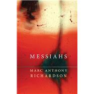 Messiahs by Marc Anthony Richardson, 9781573661904