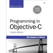 Programming in Objective-C by Kochan, Stephen G., 9780321811905