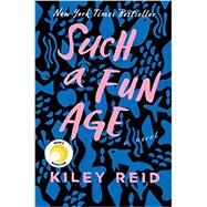 Such a Fun Age by Reid, Kiley, 9780525541905