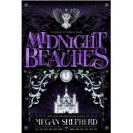 Midnight Beauties by Shepherd, Megan, 9781328811905