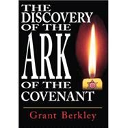 The Discovery of the Ark of the Covenant by Berkley, Grant; Blackett, Barum, 9781425141905
