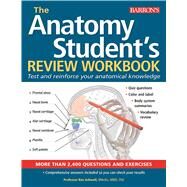 The Anatomy Student's Review Workbook by Ashwell, Ken, 9781438011905