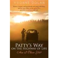 Patty's Way on the Highway of Life by Dolan, Yvonne, 9781475261905