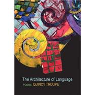 The Architecture of Language: Poems by Troupe, Quincy, 9781566891905