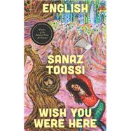 English / Wish You Were Here by Sanaz Toossi, 9781636701905
