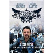 Brothers in Arms Bikie Wars by Simpson, Lindsay; Harvey, Sandra, 9781743311905