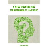A New Psychology for Sustainability Leadership by Schein, Steve, Ph.D., 9781783531905