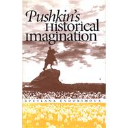 Pushkin's Historical Imagination by Svetlana Evdokimova, 9780300181906