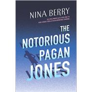 The Notorious Pagan Jones by Berry, Nina, 9780373211906