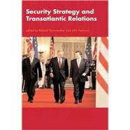 Security Strategy and Transatlantic Relations by Dannreuther; Roland, 9780415401906
