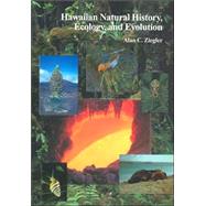Hawaiian Natural History, Ecology, and Evolution by Ziegler, Alan C., 9780824821906