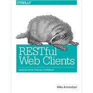 Restful Web Clients by Amundsen, Mike, 9781491921906
